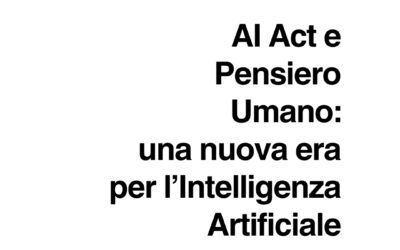 AI Act e Pensiero Umano: una nuova Era per l’Intelligenza Artificiale